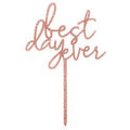 Best Day Ever Cake Topper - Pink Glitter