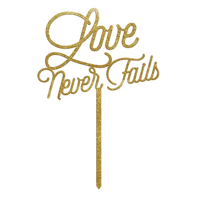 Love Never Fails Cake Topper